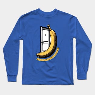 The Door is Banana - Meme Long Sleeve T-Shirt